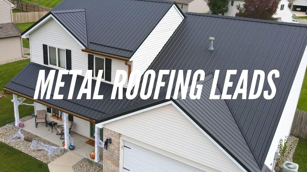 metal roofing leads