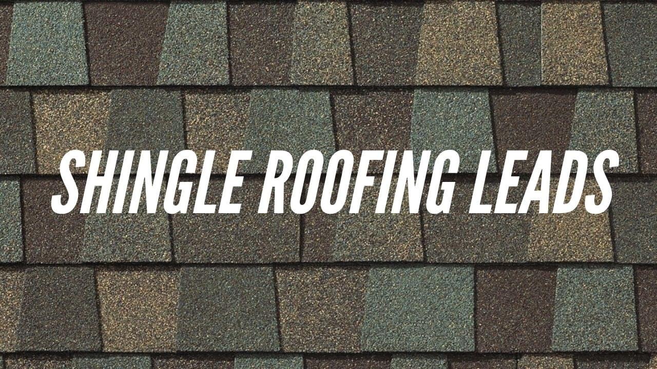 shingle roofing leads